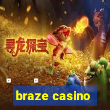 braze casino